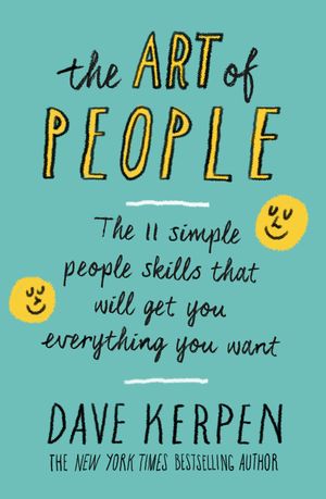 Cover Art for 9780241250785, The Art Of People by Dave Kerpen