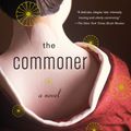 Cover Art for 9781400096053, The Commoner by John Burnham Schwartz