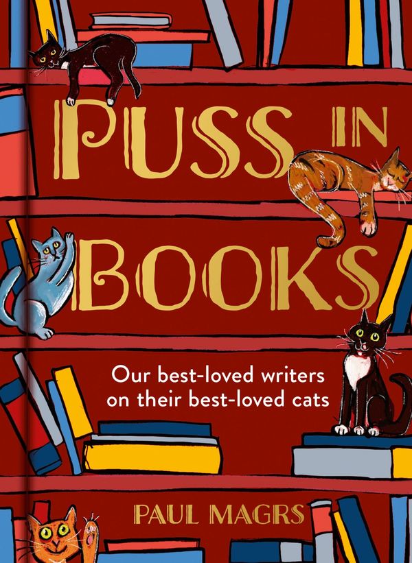 Cover Art for 9780008605391, Puss in Books: Our best-loved writers on their best-loved cats by Paul Magrs