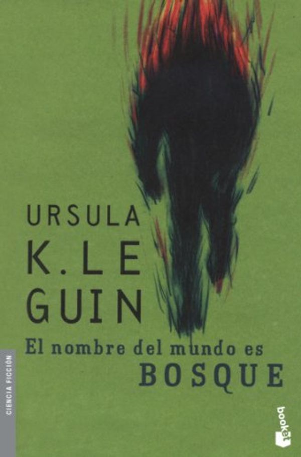 Cover Art for 9788445076873, El nombre del mundo es bosque by Le Guin, Ursula K.