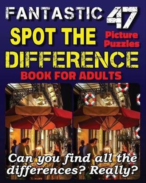 Cover Art for 9781978041011, Spot the Differences: Fantastic Spot the Difference Book for Adults. Can You Find All the Differences? 47 Picture Puzzles for Adults. by Razorsharp Productions