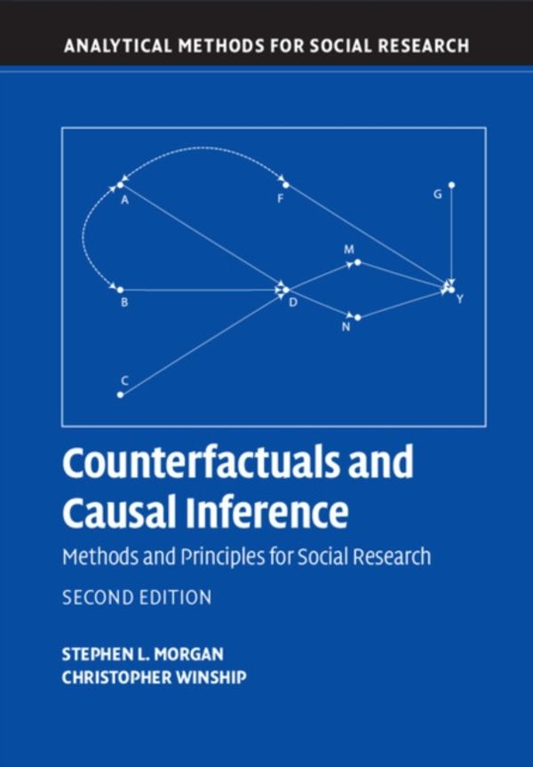 Cover Art for 9781107694163, Counterfactuals and Causal Inference: Methods and Principles for Social Research (Analytical Methods for Social Research) by Stephen L. Morgan, Christopher Winship
