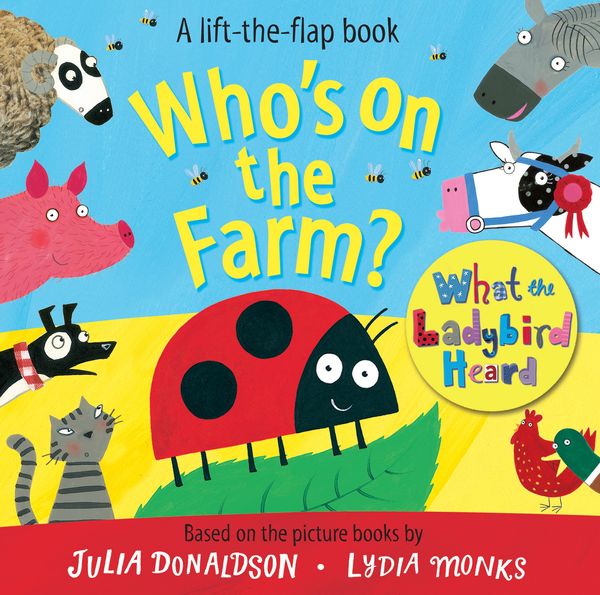Cover Art for 9781509815876, What The Ladybird Heard Flap Book by Lydia Monks