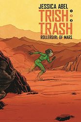 Cover Art for 9781629916385, Trish Trash #2Trish Trash Graphic Novels by Jessica Abel