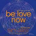 Cover Art for 9780062068064, Be Love Now by Ram Dass, Rameshwar Das, Dan Woren, Dan Woren