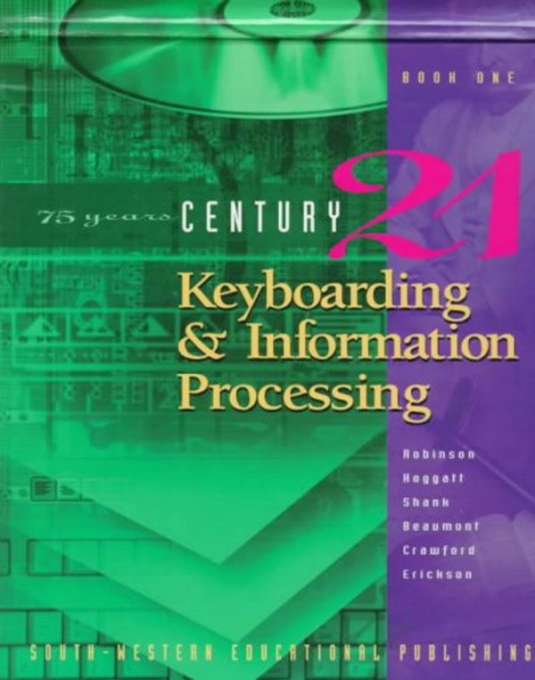 Cover Art for 9780538648936, Cent 21 Keyboard Bk1 150 Lessn by Jerry W. Robinson, Jack P. Hoggatt, Jon A. Shank, Lee R. Beaumont, T. James Crawford