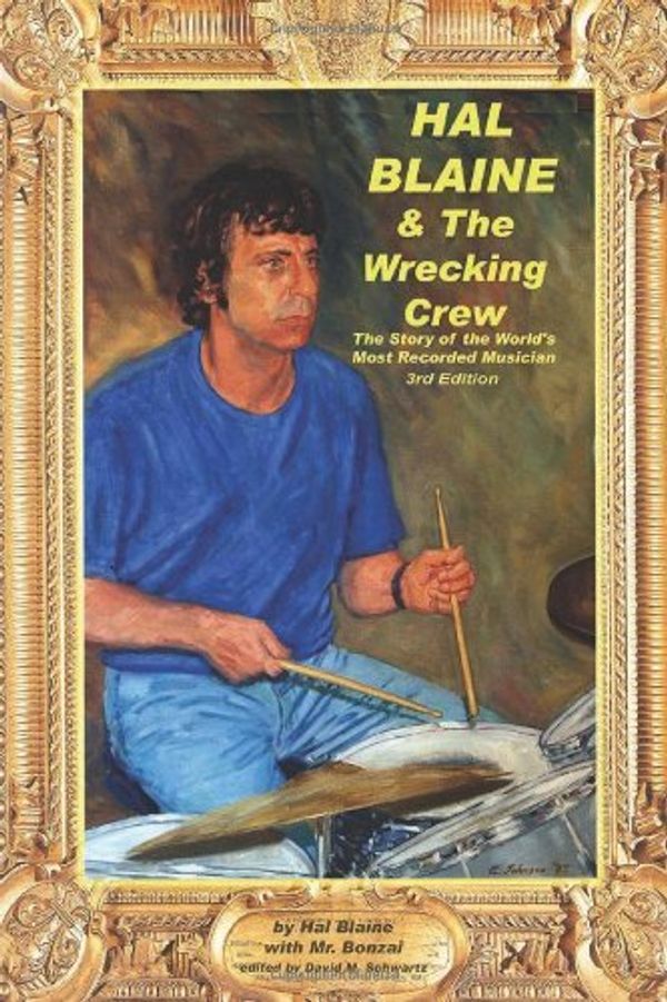 Cover Art for B01MRIGH96, Hal Blaine and the Wrecking Crew by Hal Blaine David Goggin(2010-01-01) by Hal Blaine;David Goggin
