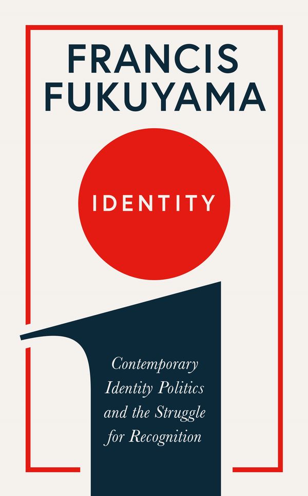 Cover Art for 9781781259801, Identity by Francis Fukuyama