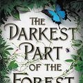 Cover Art for 9781478987710, The Darkest Part of the Forest by Holly Black