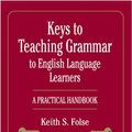 Cover Art for 9780472032204, Keys to Teaching Grammar to English Language Learners: Michigan Teacher Training by Keith S. Folse