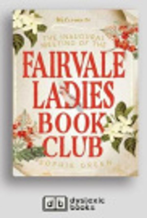 Cover Art for 9781525293931, The Inaugural Meeting of the Fairvale Ladies Book Club by Sophie Green