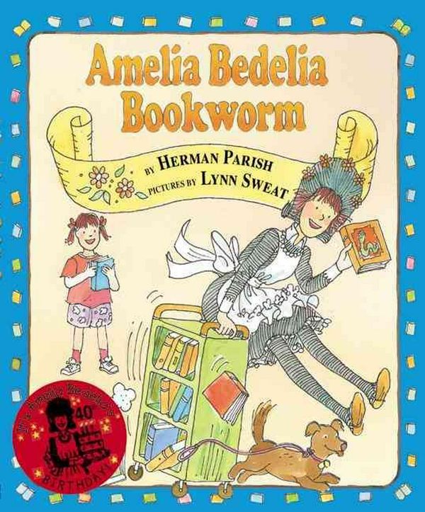 Cover Art for 9780060518905, Amelia Bedelia, Bookworm by Herman Parish