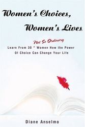 Cover Art for 9780595220861, Women's Choices, Women's Lives by Diane H. Anselmo