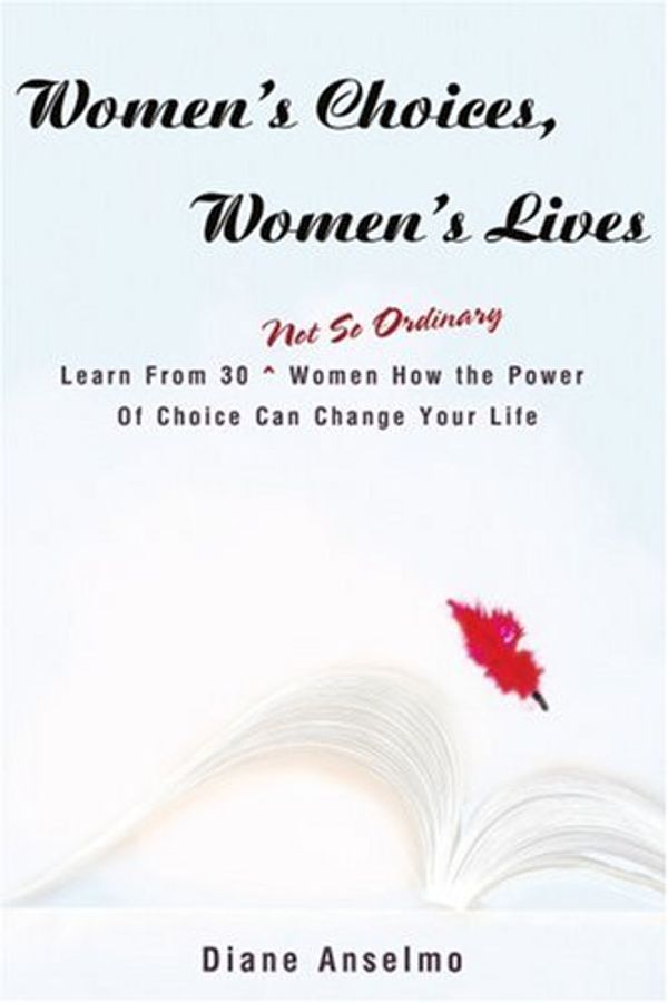 Cover Art for 9780595220861, Women's Choices, Women's Lives by Diane H. Anselmo