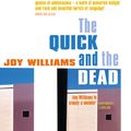 Cover Art for 9781860469589, The Quick And The Dead by Joy Williams