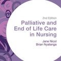 Cover Art for 9781473957275, Palliative and End of Life Care in Nursing (Transforming Nursing Practice Series) by Jane Nicol, Jane and Nyatanga Nicol