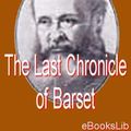 Cover Art for 9781412176583, The Last Chronicle of Barset by Anthony Trollope