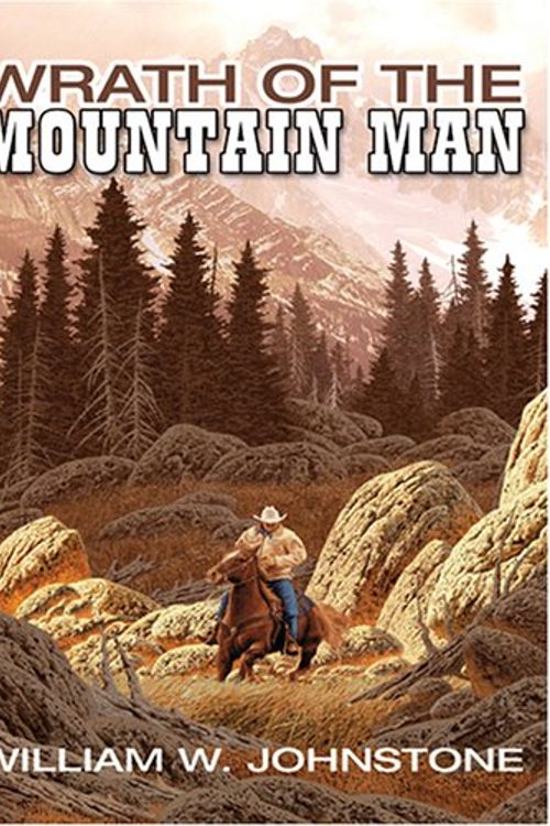 Cover Art for 9780786274055, Wrath of the Mountain Man by William W Johnstone