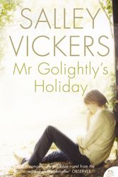 Cover Art for 9780007156481, Mr.Golightly's Holiday by Salley Vickers