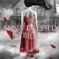 Cover Art for 9781408320723, Anna Dressed in Blood by Kendare Blake