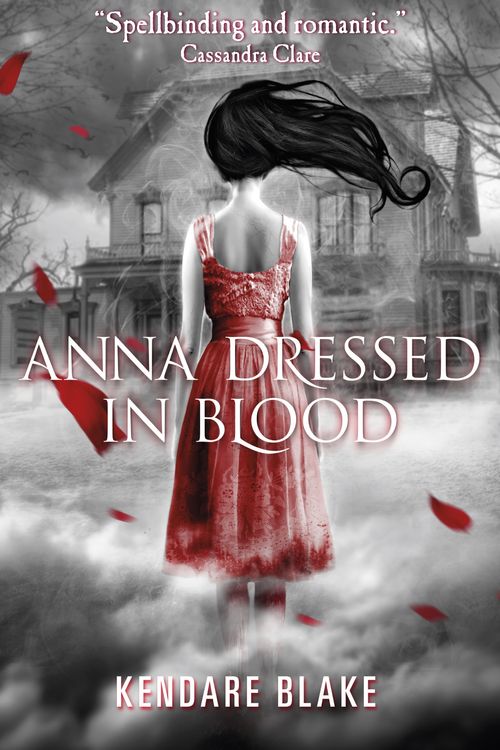 Cover Art for 9781408320723, Anna Dressed in Blood by Kendare Blake