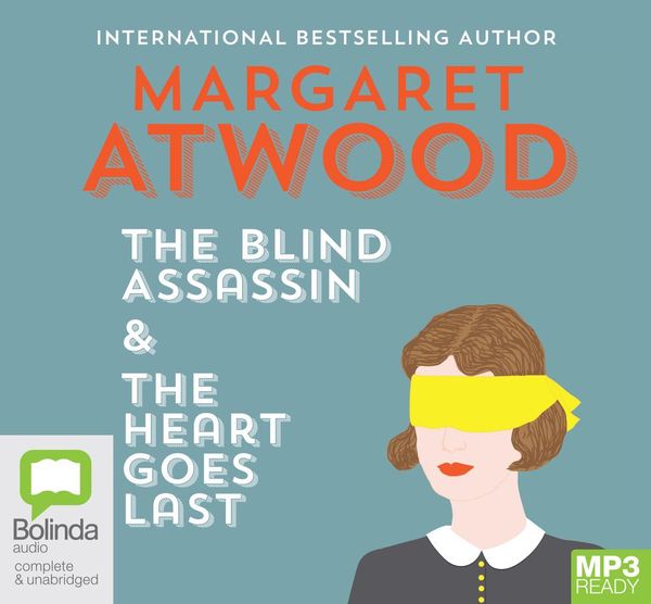 Cover Art for 9780655643517, Margaret Atwood Giftpack: The Heart Goes Last / The Blind Assassin by Margaret Atwood