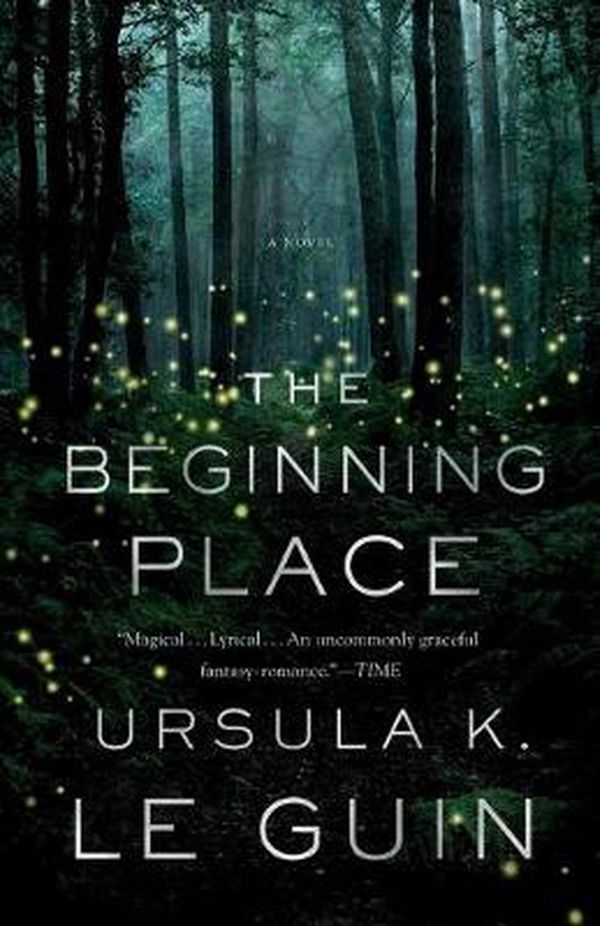 Cover Art for 9781250191069, The Beginning Place by Ursula K. Le Guin