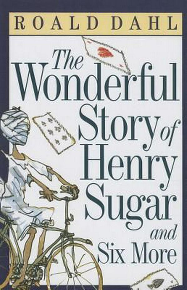 Cover Art for 9781606867853, The Wonderful Story of Henry Sugar and Six More by Roald Dahl