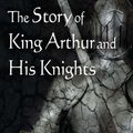 Cover Art for 9780451530240, The Story of King Arthur and His Knights by Howard Pyle
