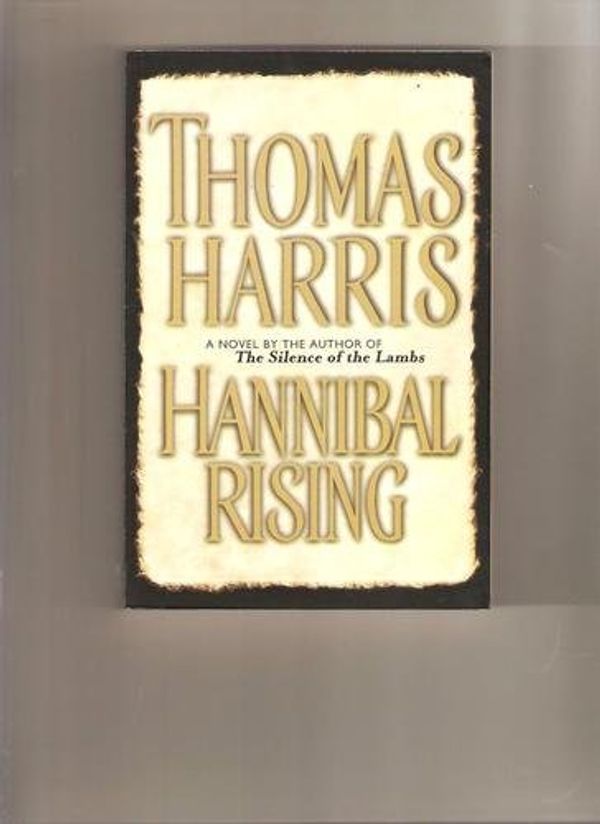 Cover Art for 9780739482537, Hannibal Rising by Thomas Harris