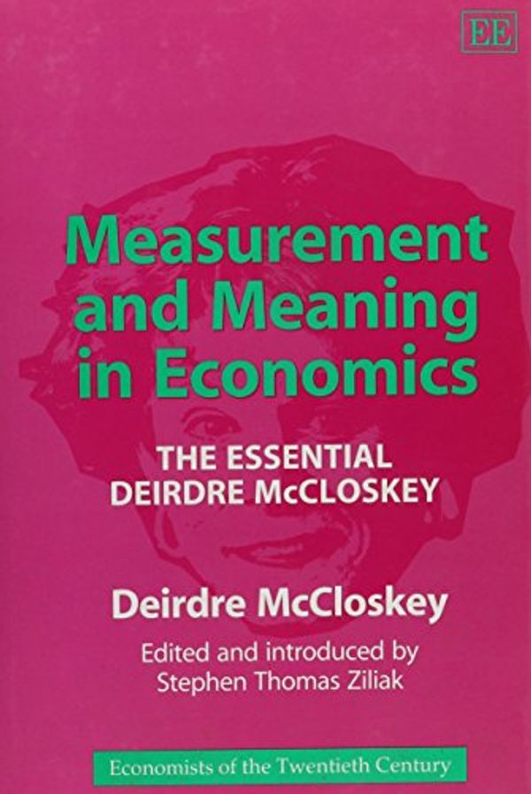 Cover Art for 9781852788186, Measurement and Meaning in Economics by Deirdre N. McCloskey