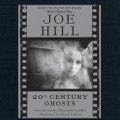 Cover Art for 9780061554650, 20th Century Ghosts by Joe Hill, David LeDoux, Joe Hill
