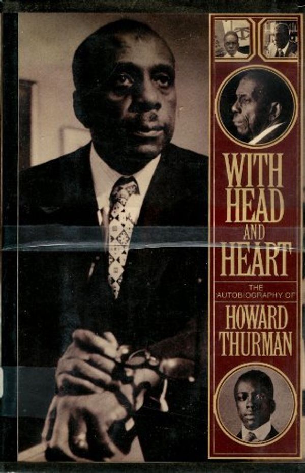 Cover Art for 9780151421640, With Head and Heart; The Autobiography of Howard Thurman by Howard Thurman