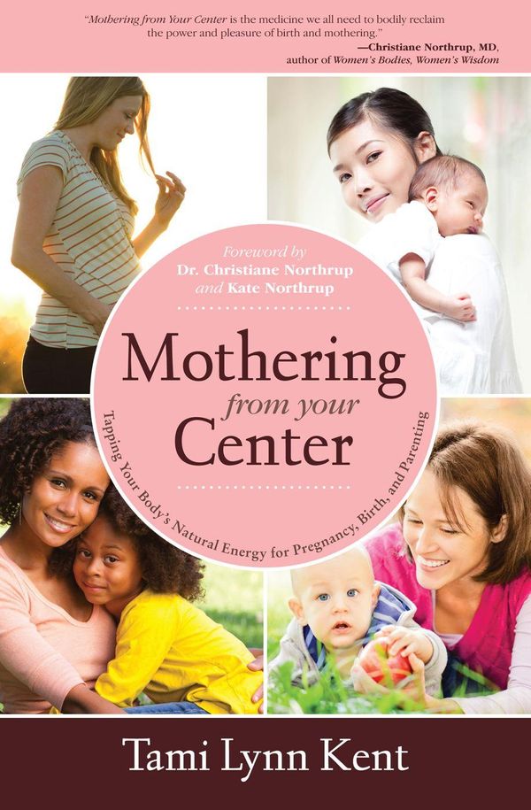 Cover Art for 9781451668537, Mothering from Your Center by Tami Lynn Kent