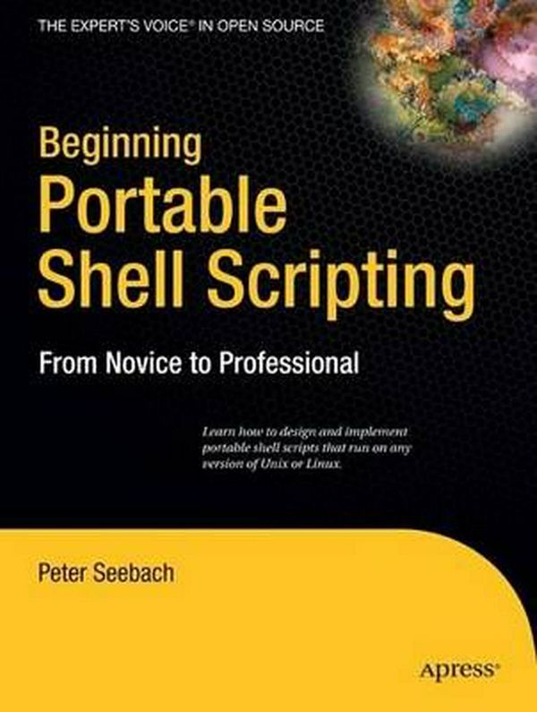 Cover Art for 9781430210436, Beginning Portable Shell Scripting: From Novice to Professional by Peter Seebach