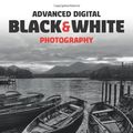 Cover Art for 9781908150295, Advanced Digital Black & White Photography by John Beardsworth