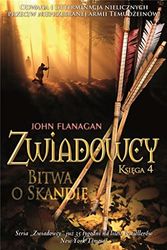 Cover Art for 9788376869926, Zwiadowcy Księga 4 Bitwa o Skandię by John Flanagan