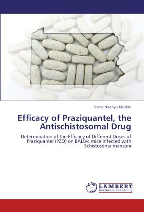 Cover Art for 9783659121692, Efficacy of Praziquantel, the Antischistosomal Drug by Grace Naanyu Kisirkoi