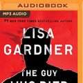 Cover Art for 9781721387540, The Guy Who Died Twice: A Detective D.d. Warren Story by Lisa Gardner