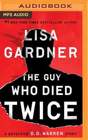 Cover Art for 9781721387540, The Guy Who Died Twice: A Detective D.d. Warren Story by Lisa Gardner