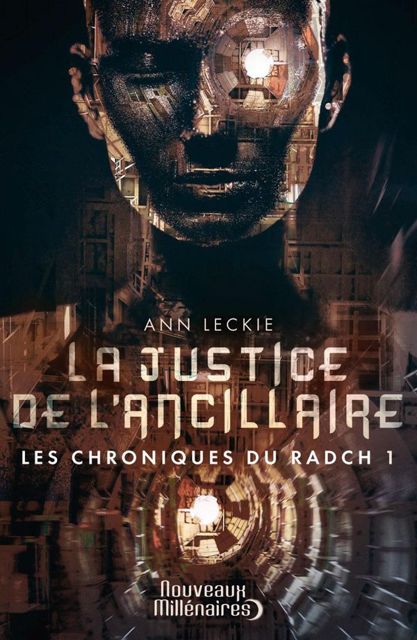 Cover Art for 9782290111352, Les chroniques du Radch (Tome 1) - La justice de l'ancillaire by Ann Leckie