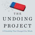 Cover Art for 9780393254594, The Undoing Project: A Friendship That Changed Our Minds by Michael Lewis