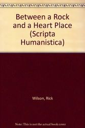 Cover Art for 9780916379513, Between a Rock and a Heart Place by Rick Wilson