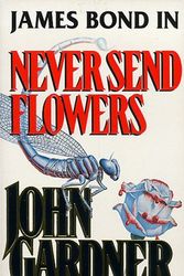 Cover Art for 9780340598870, Never Send Flowers by John Gardner