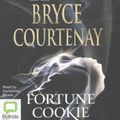 Cover Art for 9781489085139, Fortune Cookie by Bryce Courtenay