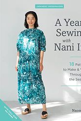 Cover Art for 9125762950378, A Year of Sewing with Nani Iro: 18 Patterns to Make & Wear Throughout the Seasons by Naomi Ito