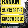 Cover Art for 9781409129486, Saints of the Shadow Bible by Ian Rankin