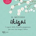 Cover Art for B078P7M459, Il metodo Ikigai (Italian Edition) by García, Héctor, Francesc Miralles