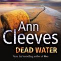 Cover Art for 9780230768116, Dead Water by Ann Cleeves