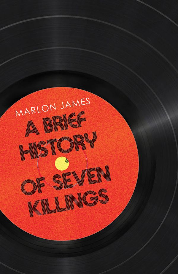 Cover Art for 9781780745879, A Brief History of Seven Killings by Marlon James